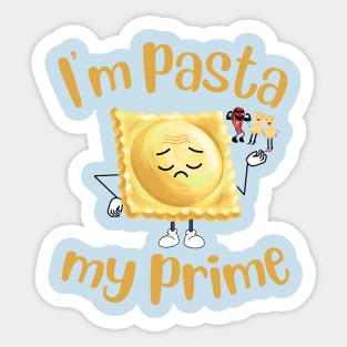 I'm Pasta my prime funny design Sticker